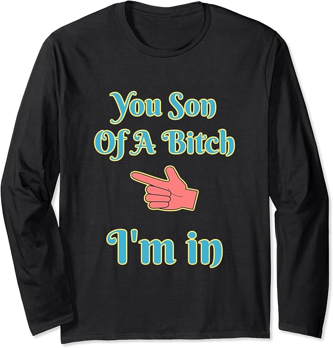 Funny You Son Of A Bitch I